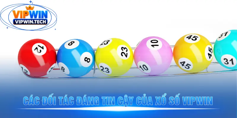 Các thương hiệu đồng hành cùng xổ số VIPWIN Các thương hiệu đồng hành cùng xổ số VIPWIN