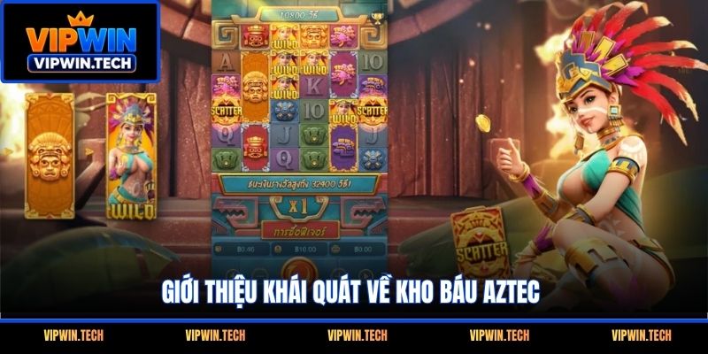 Giới thiệu khái quát về kho báu Aztec