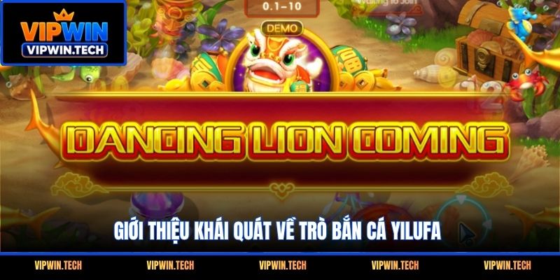 Giới thiệu khái quát về trò bắn cá Yilufa