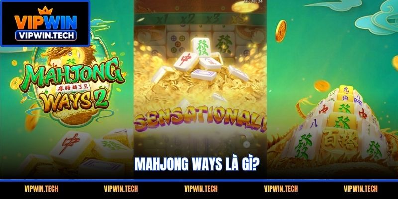 Mahjong Ways là gì?