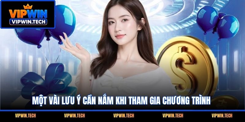 Một vài lưu ý cần nắm khi tham gia chương trình