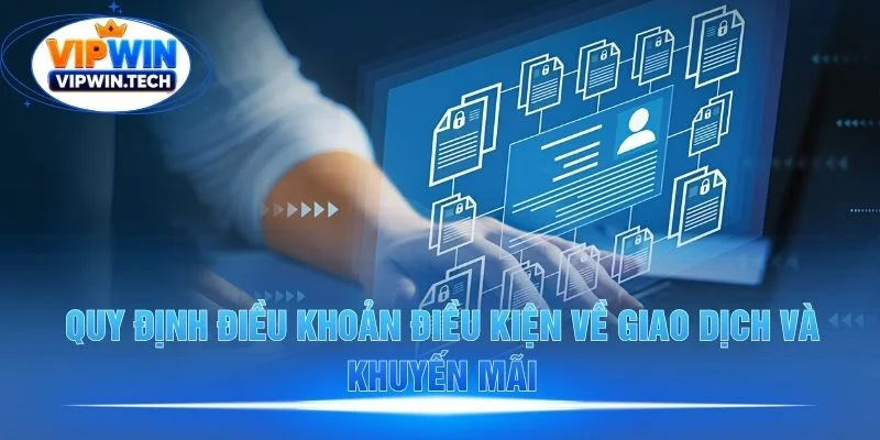 Chi tiết quy định giao dịch và khuyến mãi của VIPWIN Chi tiết quy định giao dịch và khuyến mãi của VIPWIN