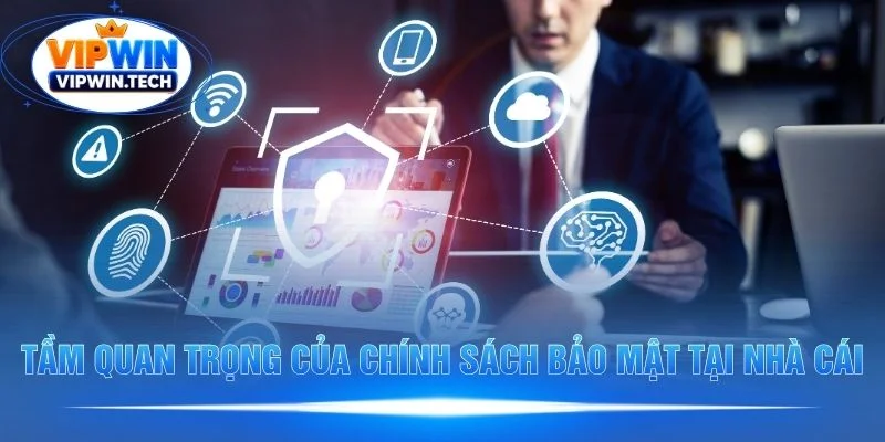 Lợi ích mà chính sách bảo mật VIPWIN mang đến cho người chơi